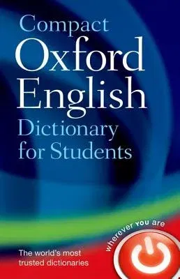 Compact Oxford English Dictionary: For University and College Students (UK)