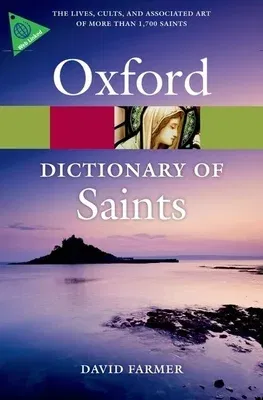 The Oxford Dictionary of Saints, Fifth Edition Revised (Revised)