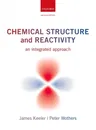 Chemical Structure and Reactivity: An Integrated Approach