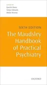 The Maudsley Handbook of Practical Psychiatry (Revised)