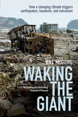 Waking the Giant: How a Changing Climate Triggers Earthquakes, Tsunamis, and Volcanoes