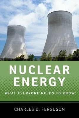 Nuclear Energy: What Everyone Needs to Know(r)