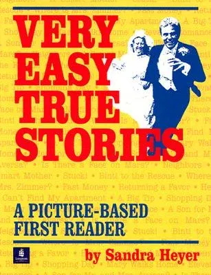 Very Easy True Stories: A Picture-Based First Reader