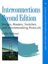 Interconnections: Bridges, Routers, Switches, and Internetworking Protocols