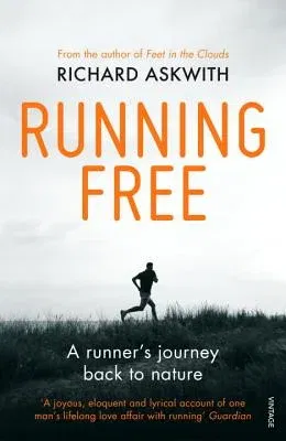 Running Free: A Runner's Journey Back to Nature