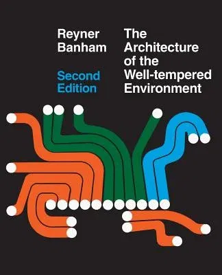 Architecture of the Well-Tempered Environment (Second Edition, Revised)