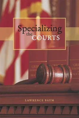 Specializing the Courts