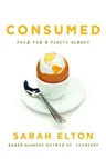 Consumed: Food for a Finite Planet