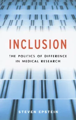 Inclusion: The Politics of Difference in Medical Research