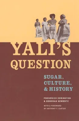 Yali's Question: Sugar, Culture, and History