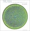 The Cell: A Visual Tour of the Building Block of Life