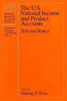 The U.S. National Income and Product Accounts: Selected Topics Volume 47