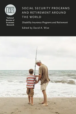 Social Security Programs and Retirement Around the World: Disability Insurance Programs and Retirement