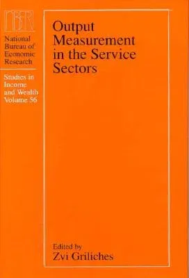 Output Measurement in the Service Sectors: Volume 56