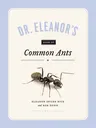 Dr. Eleanor's Book of Common Ants