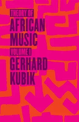 Theory of African Music, Volume I: Volume 1 [With CD (Audio)]