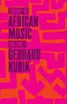 Theory of African Music, Volume I: Volume 1 [With CD (Audio)]