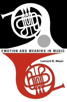 Emotion and Meaning in Music