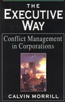 The Executive Way: Conflict Management in Corporations