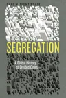 Segregation: A Global History of Divided Cities