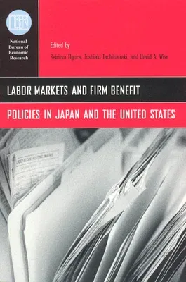 Labor Markets and Firm Benefit Policies in Japan and the United States