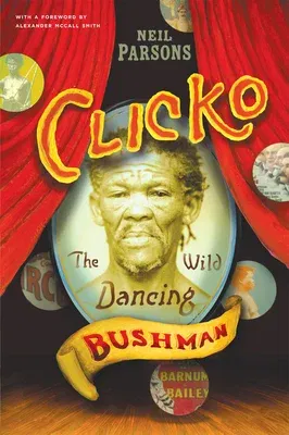 Clicko: The Wild Dancing Bushman