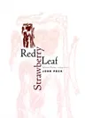 Red Strawberry Leaf: Selected Poems, 1994-2001