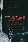 Speaking of Crime: The Language of Criminal Justice