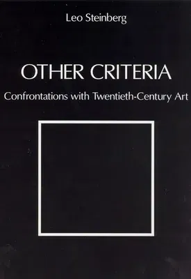 Other Criteria: Confrontations with Twentieth-Century Art