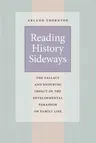 Reading History Sideways: The Fallacy and Enduring Impact of the Developmental Paradigm on Family Life