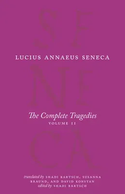 The Complete Tragedies, Volume 2: Oedipus, Hercules Mad, Hercules on Oeta, Thyestes, Agamemnon