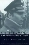 Parting from Phantoms: Selected Writings, 1990-1994