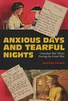 Anxious Days and Tearful Nights: Canadian War Wives During the Great War Volume 252