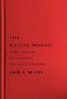 The Racial Mosaic: A Pre-History of Canadian Multiculturalism Volume 10