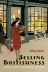 Selling Britishness: Commodity Culture, the Dominions, and Empire