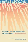 Voluntary and Forced Migration in Latin America: Law and Policy Reforms