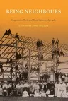 Being Neighbours: Cooperative Work and Rural Culture, 1830-1960