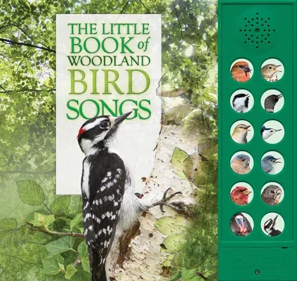 The Little Book of Woodland Bird Songs [With Battery]