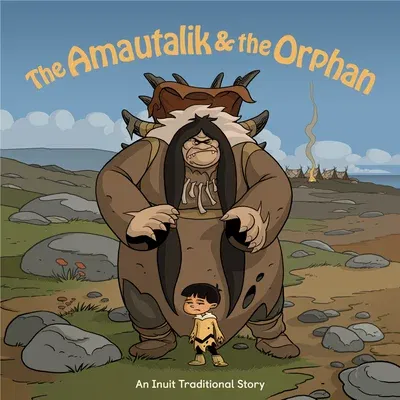 The Amautalik and the Orphan: English Edition (English)