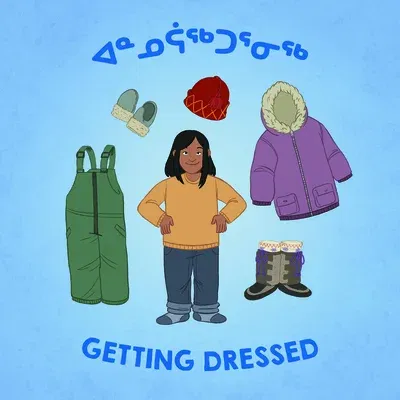 Getting Dressed: Bilingual Inuktitut and English Edition (Bilingual Inuktitut and English)