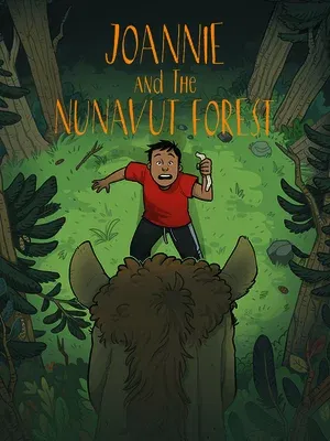 Joannie and the Nunavut Forest: English Edition (English)