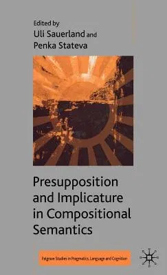 Presupposition and Implicature in Compositional Semantics (2007)