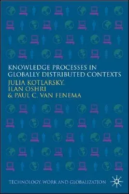 Knowledge Processes in Globally Distributed Contexts