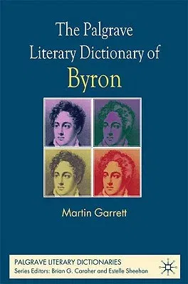 The Palgrave Literary Dictionary of Byron (2010)