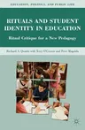 Rituals and Student Identity in Education: Ritual Critique for a New Pedagogy (2011)