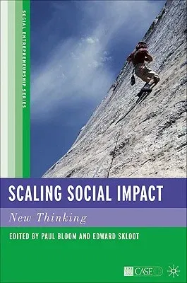 Scaling Social Impact: New Thinking (2010)