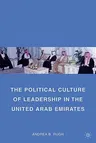 The Political Culture of Leadership in the United Arab Emirates (2007)