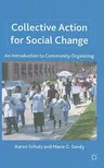 Collective Action for Social Change: An Introduction to Community Organizing (2011)