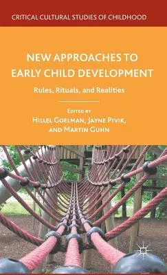 New Approaches to Early Child Development: Rules, Rituals, and Realities (2011)