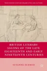 British Literary Salons of the Late Eighteenth and Early Nineteenth Centuries (2013)